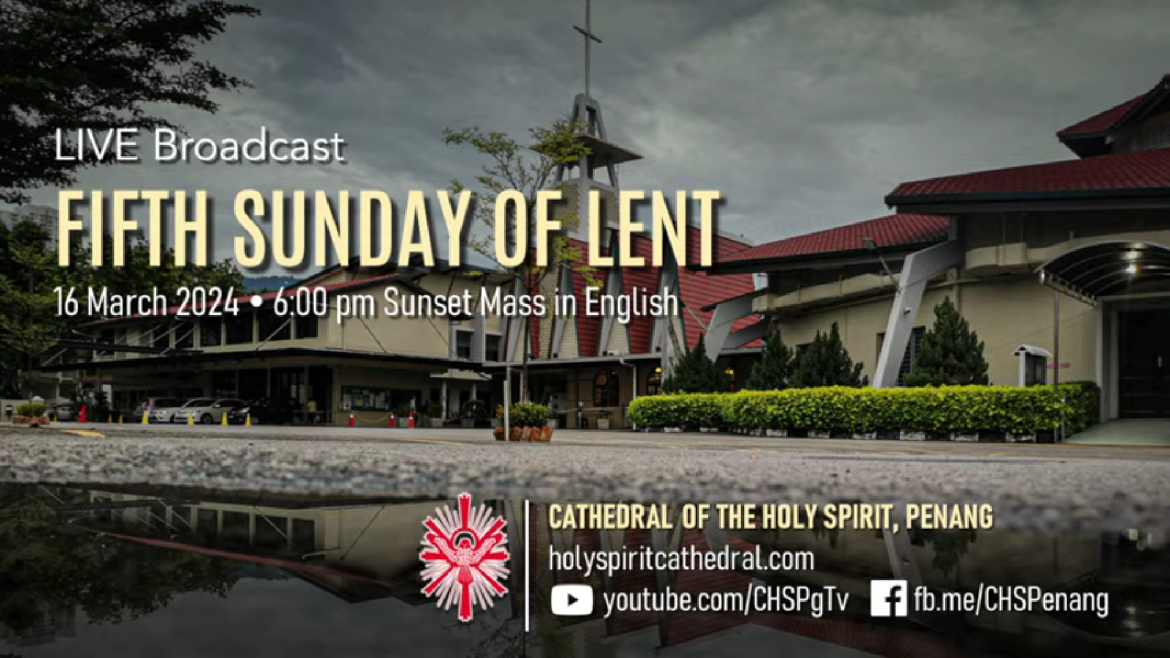 16 March 2024 – 5th Sunday Of Lent (Year B) (Sunset Mass) – CATHEDRAL ...